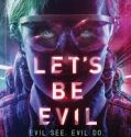 Let’s Be Evil (2016)