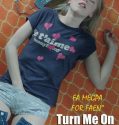 Turn Me On Goddammit (2011)