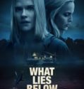 WHAT LIES BELOW (2020)